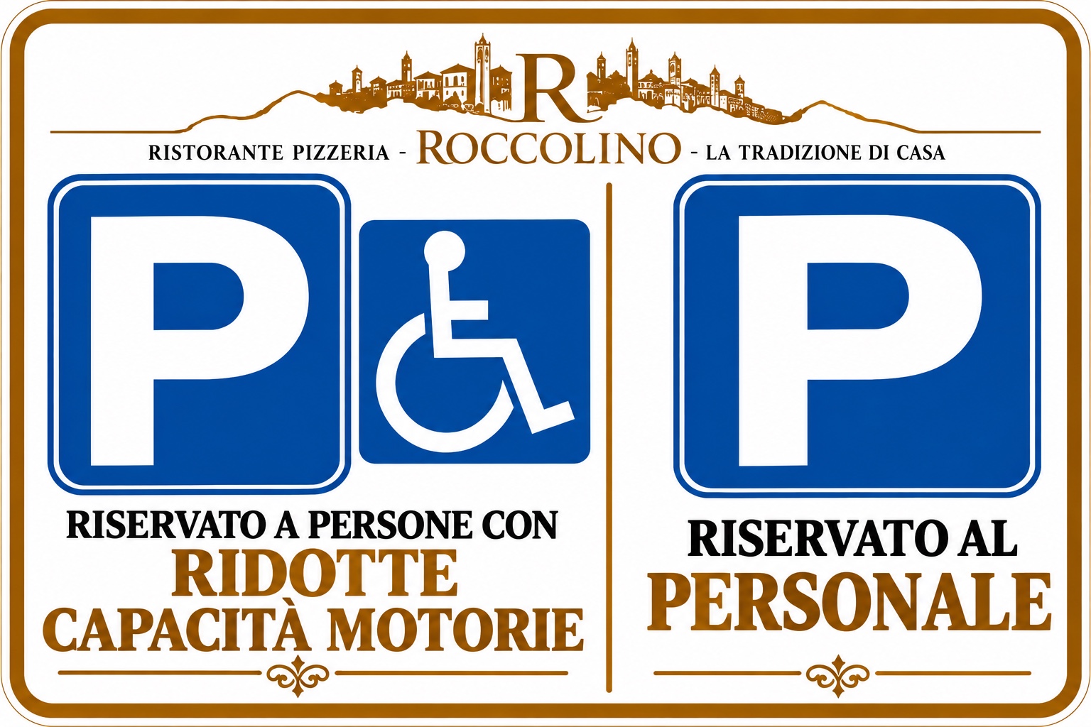 Cartello del Ristorante Roccolino: parcheggio riservato alle persone con ridotte capacità motorie e al personale
